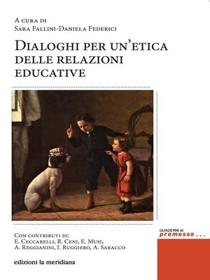 cover image of Dialoghi per un'etica delle relazioni educative